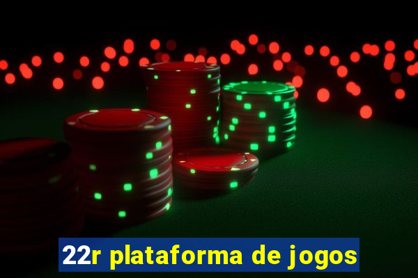 22r plataforma de jogos